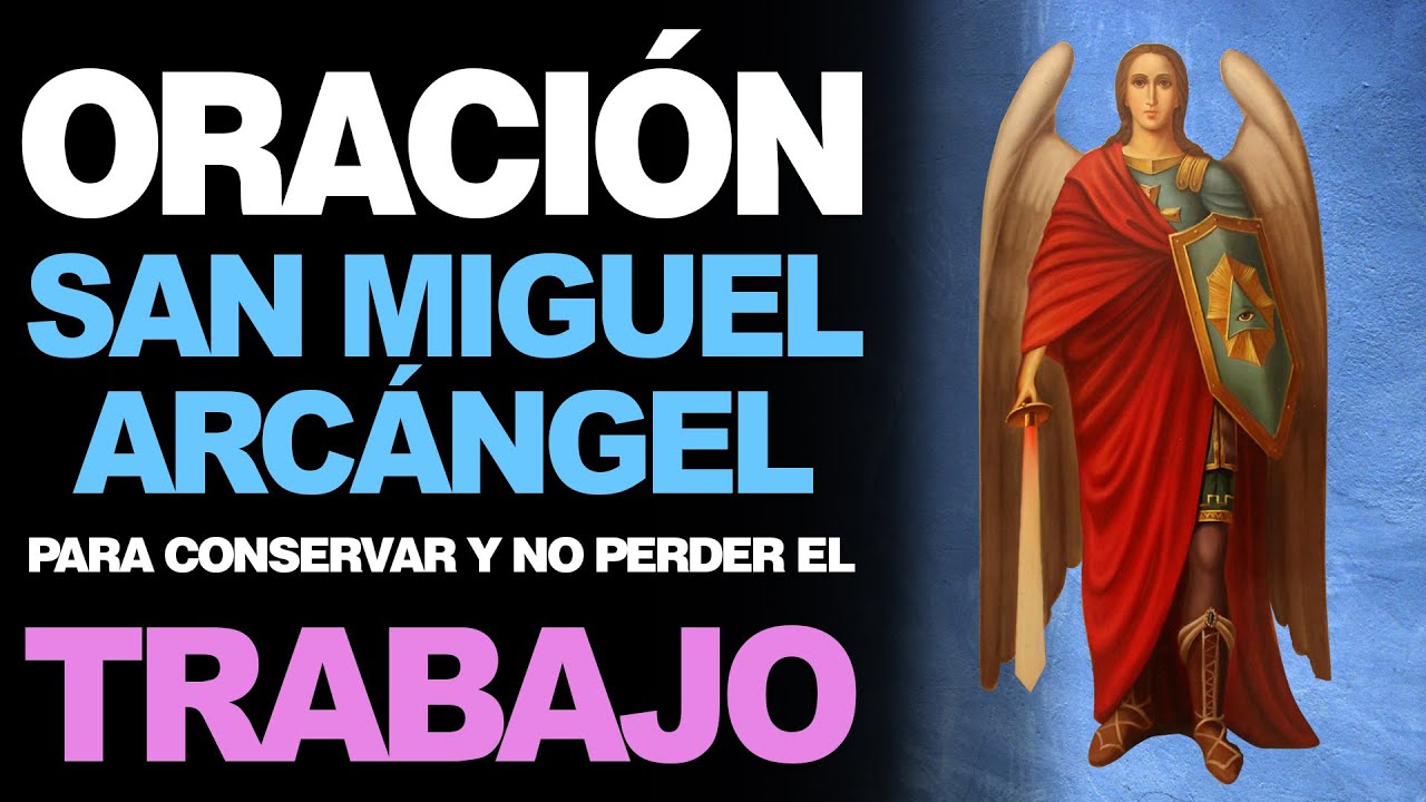 🙏 Oración a San Miguel Arcángel PARA CONSERVAR Y NO PERDER EL TRABAJO 🙇