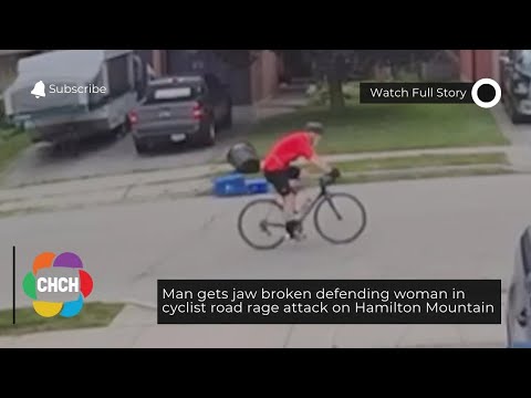 Man gets jaw broken defending woman in cyclist road rage attack on Hamilton Mountain