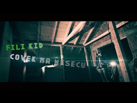 Fili Kid - Covek na mesecu (official video 2015)HD