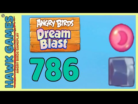 Angry Birds Dream Blast Level 786 - Walkthrough, No Boosters