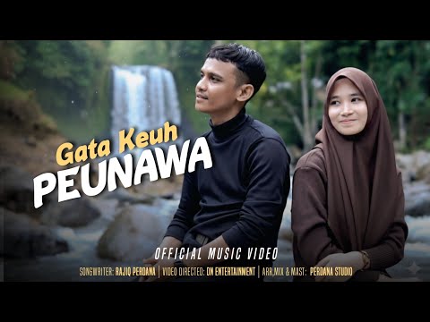 Gata Keuh Peunawa - Rajiq Perdana (Official Music Video)