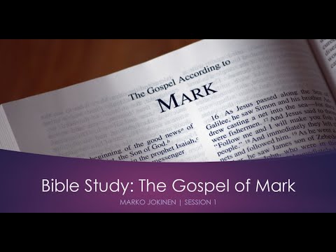 Bible Study: The Gospel of Mark | Session 1