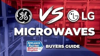 Which one is right for you : LG VS GE Microwave