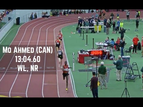 NR & WL - 5000m - 13:04.60 - Mo Ahmed (CAN) - Boston (BU), MA, USA