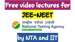 Free video lectures by NTA & IIT for JEE and NEET