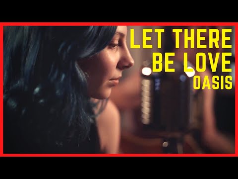 Let There Be Love - Oasis (Carlos Maestro feat. Laura Sánchez Cover)