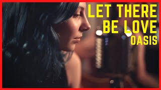 Let There Be Love - Oasis (Carlos Maestro feat. Laura Sánchez Cover)