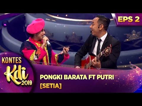 YA AMPUN BIKIN KANGEN!!! PONGKI BARATA feat PUTRI [SETIA] - KONTES KDI EPS 2 (29/7)