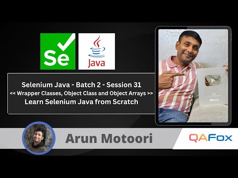 Day 31 Java For Selenium Wrapper Classes Object Class Object Arrays Selenium Java Batch 2