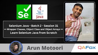 Day 31 - Java for Selenium - Wrapper Classes, Object Class & Object Arrays | Selenium Java - Batch 2
