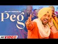 Peg HD Video Diljit Dosanjh Sonam Bajwa New Punjabi Songs 2024 Latest PunjabI Songs 2024