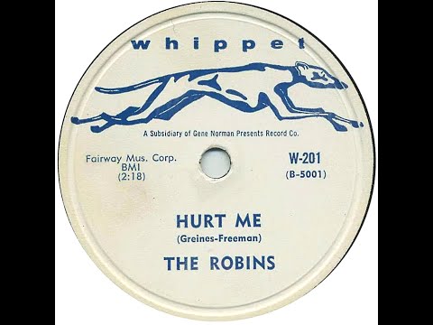 The Robins - Hurt Me 1956