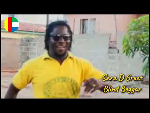 Sara D Great - BLIND BEGGAR - Sierra Leonean comedy