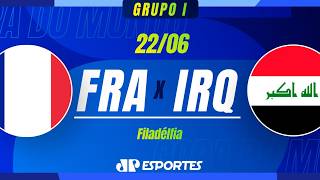 França x Iraque - AO VIVO - 22/06/2026 - Copa do Mundo