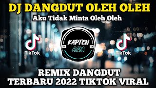 Download lagu DJ DANGDUT OLEH OLEH ( RITA SUGIARTO ) REMIX TIKTOK VIRAL TERBARU 2022 mp3