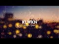 KLWKN- Music Hero (Lyrics)