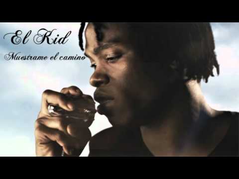 El Kid Muestrame el Camino