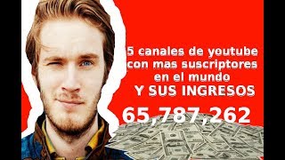 5 CANALES DE YOUTUBE CON MAS SUSCRIPTORES Y SUS INGRESOS 2018 | H3TV |