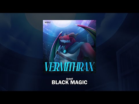 Ardolf - BLACK MAGIC (from Vermithrax EP)