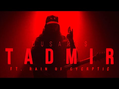 DUSARES - "TADMIR" FT. RAIN OF CYCRYPTIC (OFFICIAL MUSIC VIDEO)