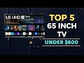 🌟Top 5 Best 65 Inch TV under $600 Reviews in 2023-2024