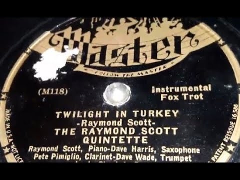 The Raymond Scott Quintette - Twilight In Turkey (1937)