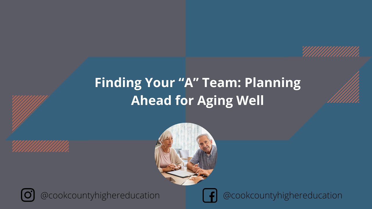Finding Your “A” Team: Planning Ahead for Aging Well