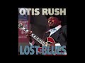 Otis Rush – Hold That Train