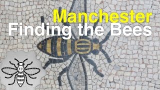 Manchester: Finding the Bees