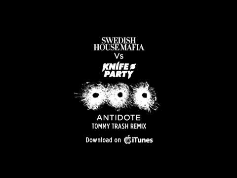 Swedish House Mafia vs. Knife Party - Antidote (Tommy Trash remix)