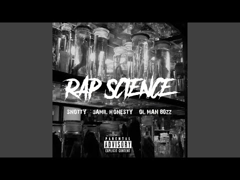 Rap Science (feat. Snotty & Jamil Honesty)