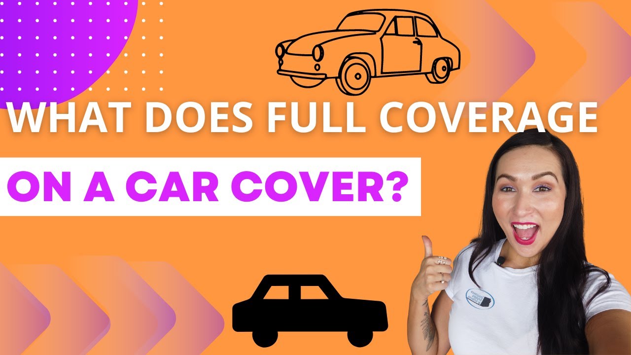 What Does Full Coverage Insurance on a Car Cover?