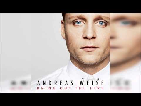 Andreas Weise - Bring Out The Fire (Official Audio)