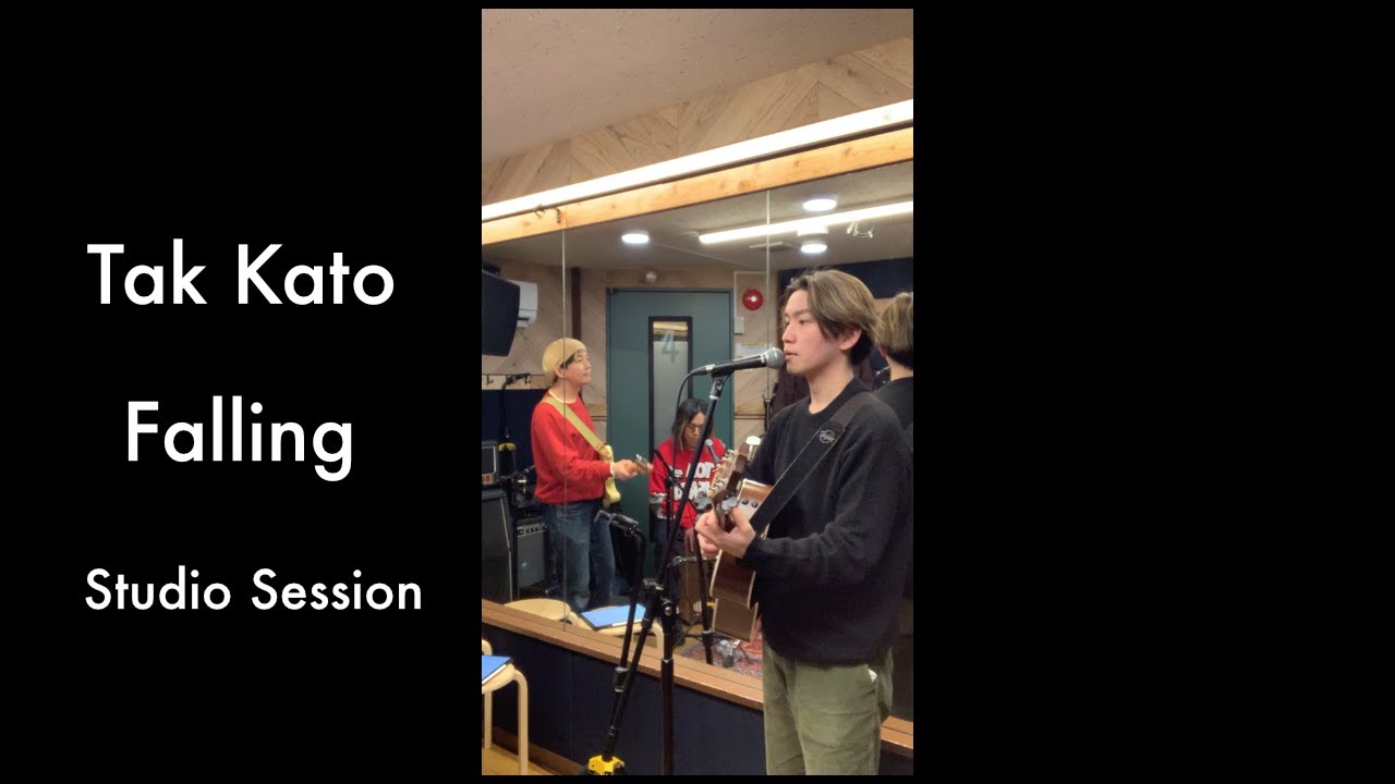 Tak Kato - Falling | Studio Session with Friends (スタジオリハ)