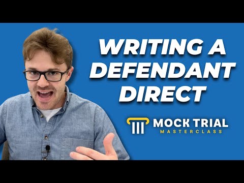 How to Write a Direct Examination for a Defendant in Mock Trial