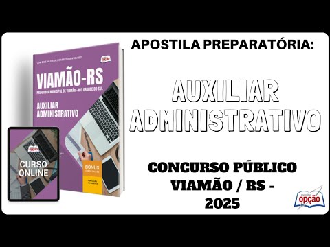 Apostila Auxiliar Administrativo - Concurso Público Prefeitura de Viamão / RS - 2025