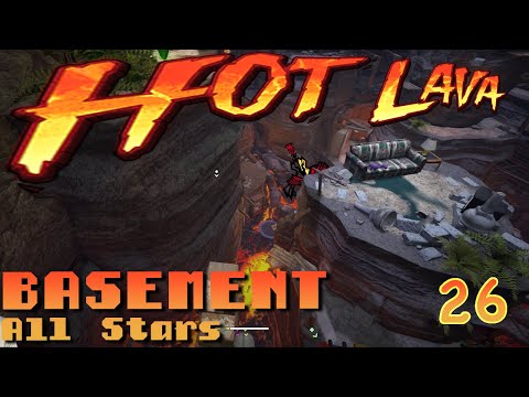 Basement All Stars | Hot Lava Part 26