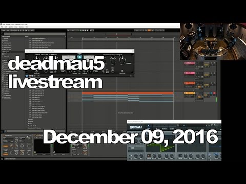 Deadmau5 livestream - December 09, 2016 [12/09/2016]