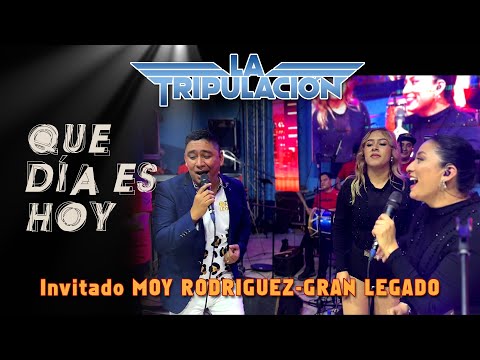 Que día es hoy, La Tripulación Ft Moy Rodriguez de Marimba Orquesta El Gran Legado #LaTripulación