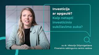 Investicija ar apgaulė? Kaip netapti investicinio sukčiavimo auka?