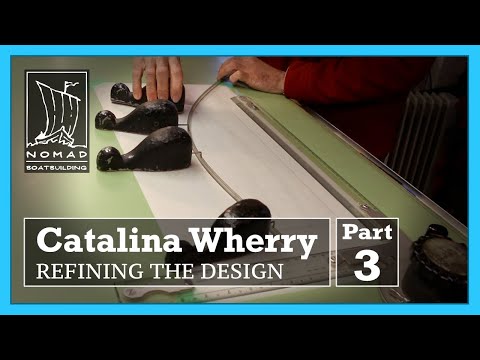 Building the Catalina Wherry - Part 3 - Refining the Design
