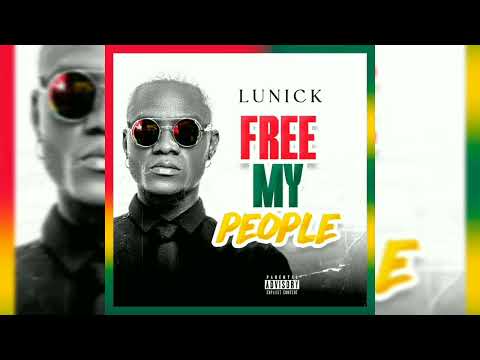 LUNICK - FREE MY PEOPLE