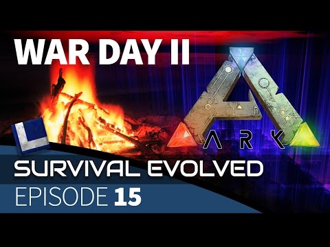 ARK: Survival Evolved  - E15 - WAR DAY II on Pooping Evolved!