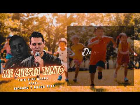 Yair & Banda, Richard y Banda Zeta - Me Cuesta Tanto (Video Oficial)