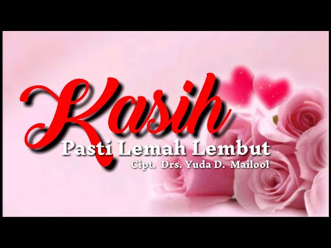 Kasih Pasti Lemah Lembut - Lagu Rohani Kristen Berlirik