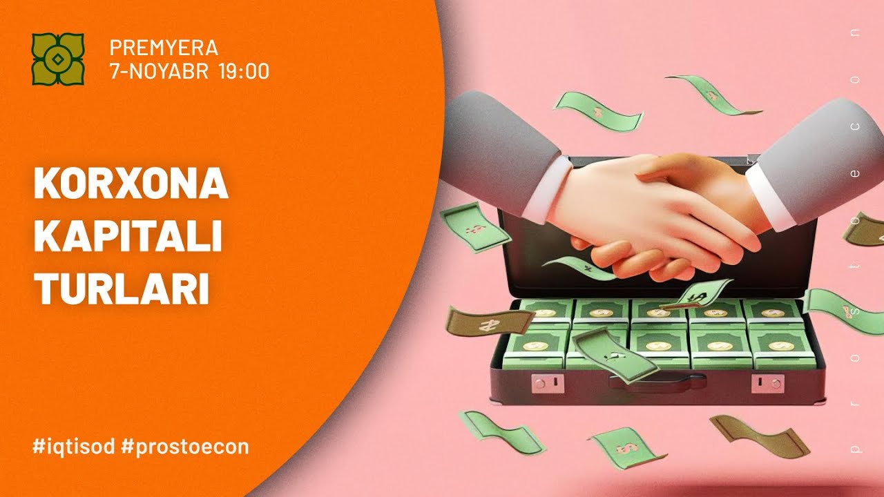 Korxona Kapitali Turlari | @prostoecon x @Xurmomedia