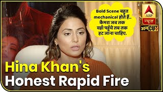 Hina Khan का Honest Rapid Fire | Bold Scenes पर क्या कहती हैं? | Hacked | Vikram Bhatt | ABP Uncut Hina Khan का Honest Rapid Fire | Bold Scenes पर क्या कहती हैं? | Hacked | Vikram Bhatt | ABP Uncut