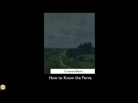 How to Know the Ferns by S. Leonard Bastin — free full audiobook