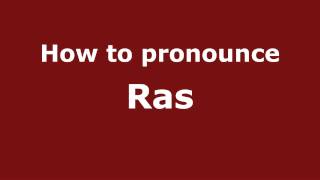 How to pronounce Ras