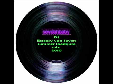 SevdahBABY vs. DJ Ecstasy van Seven (summer loodijum mix 2010)